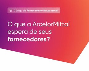 O que a ArcelorMittal espera de seus fornecedores?
